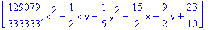 [129079/333333, x^2-1/2*x*y-1/5*y^2-15/2*x+9/2*y+23/10]